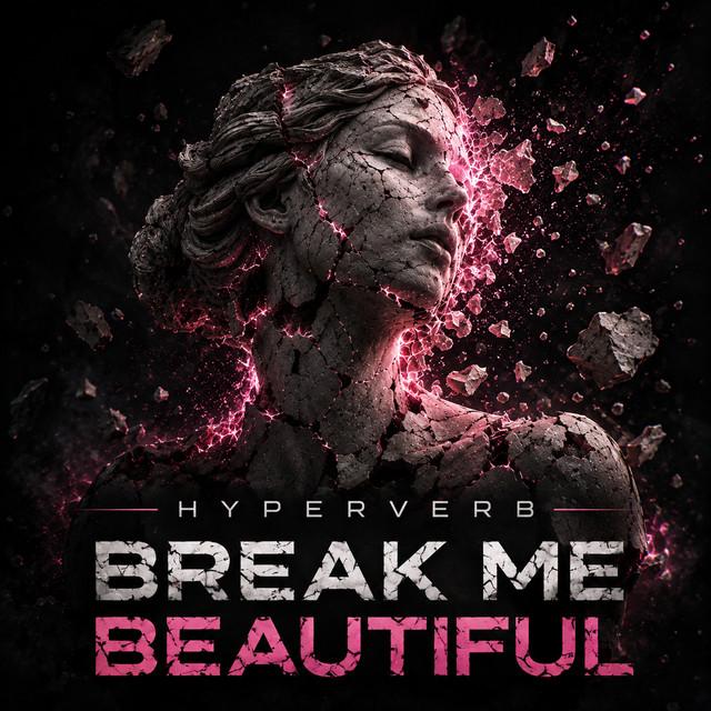 Break Me Beautiful