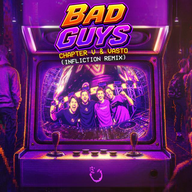 Bad Guys - Infliction Remix