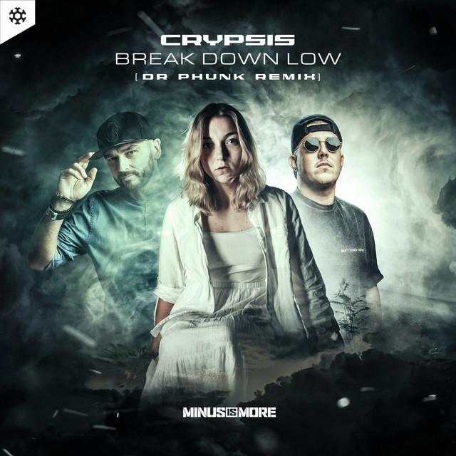 Break Down Low (Dr Phunk Remix)