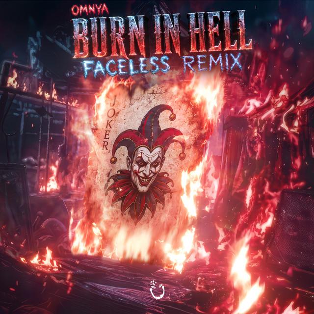 Burn In Hell - Faceless Remix