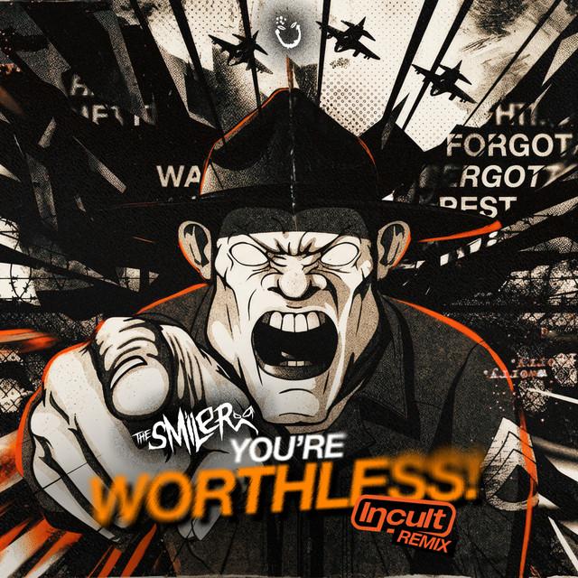 WORTHLESS - Incult Remix