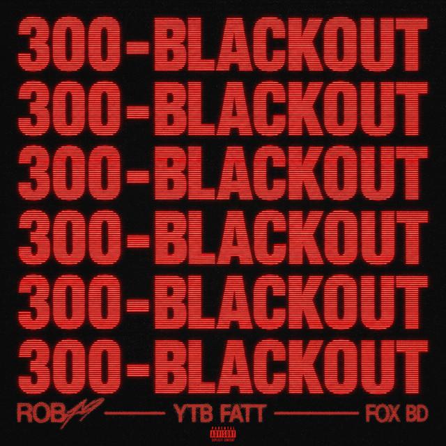300 Blackout (with YTB Fatt & Fox BD)