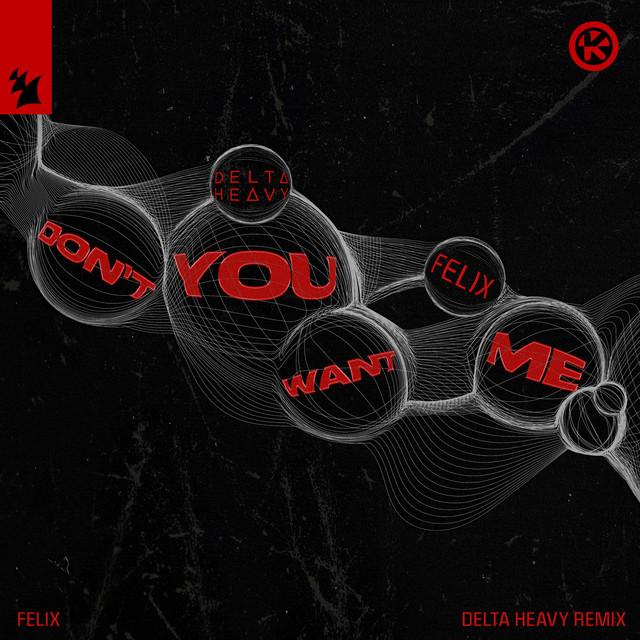 Don't You Want Me - Delta Heavy Remix