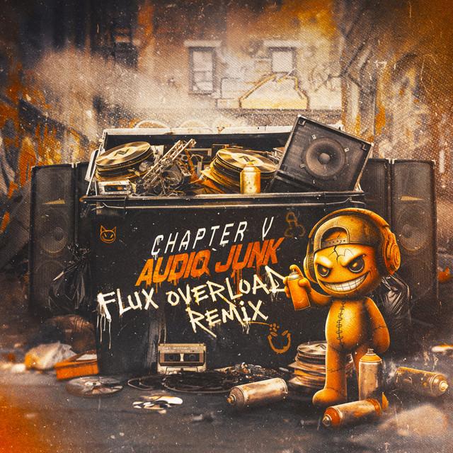 Audio Junk - Flux Overload Remix